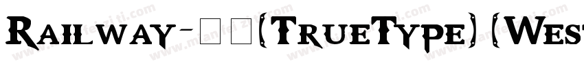 Railway-常规(TrueType) (Western)字体转换